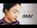 I'm Not Okay | Spoken Word Poetry