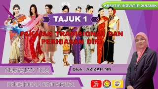 PSV T3  TAJUK 1 - PAKAIAN TRADISIONAL DAN PERHIASAN DIRI