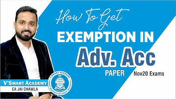 ABOUT ADVANCED ACCOUNTS NOV.20 | HOW TO GET EXEMPTION ? | GUIDANCE | CA INTER/IPCC | CA. JAI CHAWLA