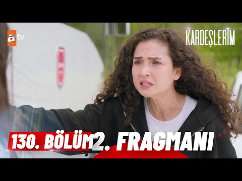 Kardeşlerim 130. Bölüm 2. Fragman | \