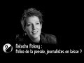 Natacha Polony : Police de la pensée, journalistes en laisse ?