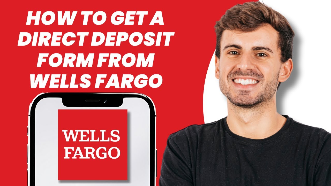 How to Get a Direct Deposit Form From Wells Fargo - YouTube