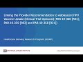 Linking the Provider Recommendation to Adolescent HPV Vaccine Uptake