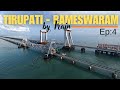 Tirupati to Rameswaram by train | Pamban Bridge Ep:4 #southindiatour #boundlessmusafir #rameswaram