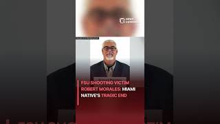 FSU Shooting Victim Robert Morales: Miami Native's Tragic End #crime #law #crisis