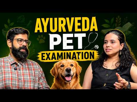 How to Read Your Pet’s Body Signals (Ayurvedic Examination 101) | Dr. Anuja Godbole