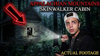 Terrifying Camping in Appalachian Mountains SKINWALKER CABIN - SCARIEST Night Of Our Lives