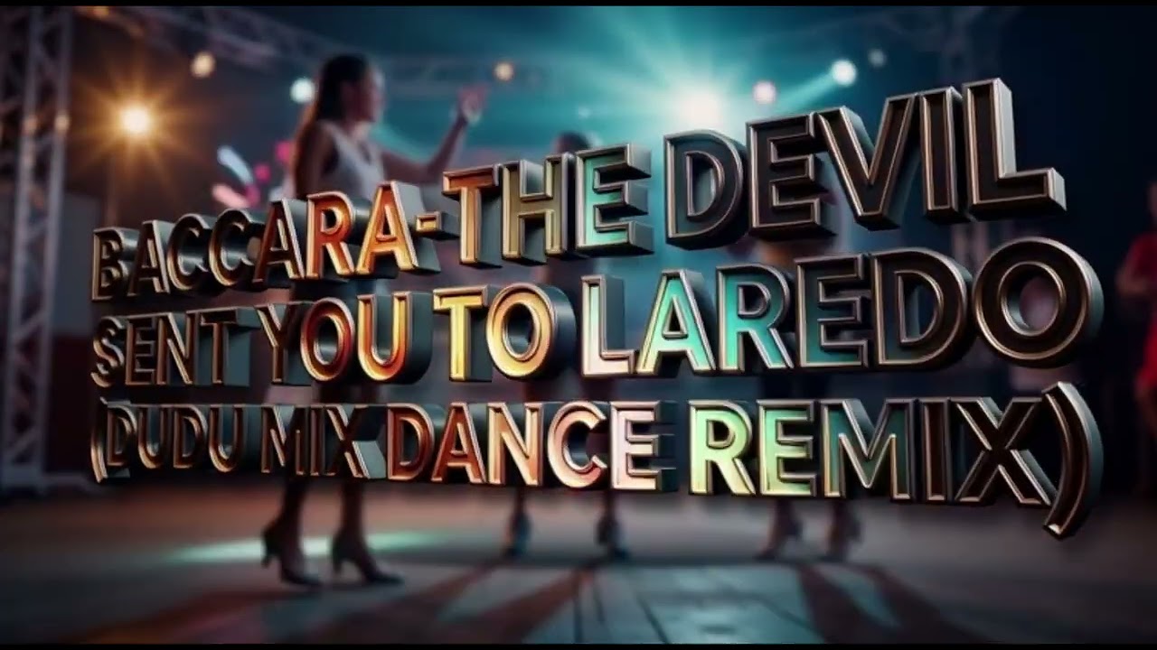 THE DEVIL SENT YOU TO LAREDO (DUDU MIX DANCE REMIX)