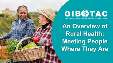 An Overview of Rural Health: Meeting People Where They Are
