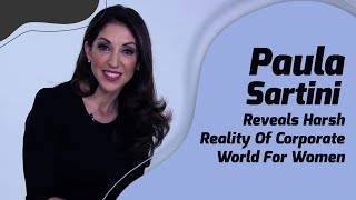 Paula Sartini - CEO Of BrandQuantum Revealing Harsh Reality Of Corporate World For Woman