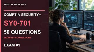 CompTIA Security+ SY0-701 50-Question Practice Exam #1