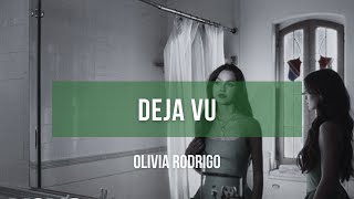 Olivia Rodrigo - Deja Vu | Lyrics