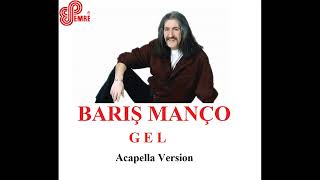 Barış Manço - Gel (Acapella Version)