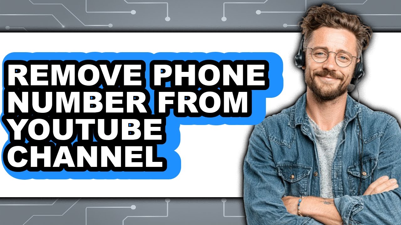 How to Remove Phone Number from Youtube Channel (updated)