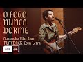 O Fogo Nunca Dorme (Clipe Oficial) - Alessandro Vilas Boas | Som do Reino | Playback