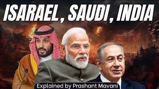 India and West Asia - Navigating Complex Geopolitics with USA, Saudi Arabia, and Israel