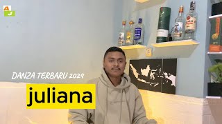 DANZA TERBARU JULIANA 2024 || Cipt ROBBY SERAN ||
