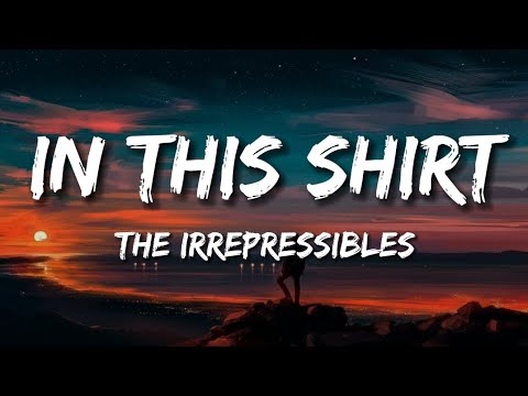 In This Shirt - The Irrepressibles (Tradução) 