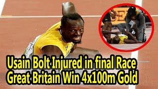 Usain Bolt Injured in final race, Great Britain Win 4x100m Gold in London | World Championships