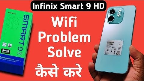 Infinix Smart 9 HD wifi problem kaise solve kare, how to solve wifi problem in infinix, wifi no inte
