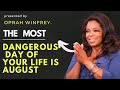 The Most Dangerous Day of Your Life Is AUGUST | Motivational Wake-Up Call