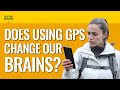 167. Is GPS Changing Your Brain? | No Stupid Questions