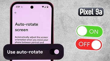 Google Pixel 9a Tutorial - Enabling and Disabling Screen Auto-Rotate