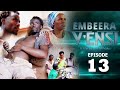 Embeera Yensi Episode 13 - Good as Esente Yekikazi 13