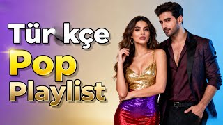 Türkçe Pop Müzik 2025 Spotify Playlist En Hit Türkçe Pop Şarkılar Mix Dj Remix
