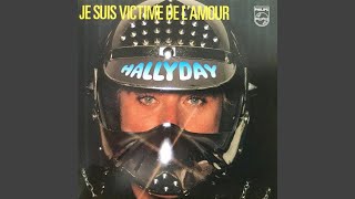 Johnny Hallyday - Je Suis Victime De L'Amour (Remastered) [Audio HQ]