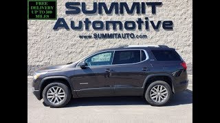 2017 GMC ACADIA SLE2 FWD IRIDIUM GRAY METALLIC WALK AROUND REVIEW 9J63A SOLD! www.SUMMITAUTO.com 2017 Gmc Acadia Centennial Co Littleton Co Fort Collins Co Greeley Co Cheyenne Wy 8917dp