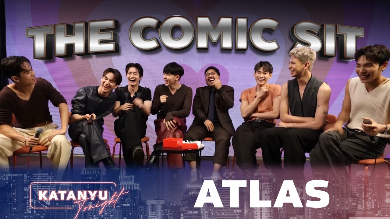 THE COMIC SIT | Katanyu Tonight Atlas @atlasTH