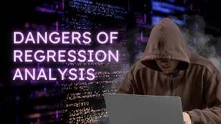 Statistics: the dangers of regression analysis