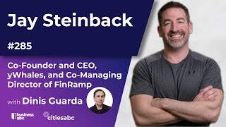 Jay Steinback, Co-Founder and CEO, yWhales, and Co-Managing Director of FinRamp