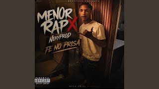 Menor rap x Nekyprod, Fe no prisa
