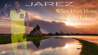 Jarez When I Get Home Ft. Aj Luke Sexy Saxy Vol.1 Smooth Jazz Relaxing Positive Music