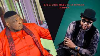 Djo K - A Lobi Mabe Te, Jb Mpiana Lamuka Nde