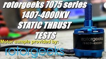 RotorGeeks 1407-4000KV 4S & 3S Static Thrust Tests