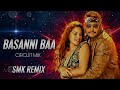 BASANNI BAA CIRCUIT MIX BY SMK REMIX ll darshan dj song ll yajamana movie dj songs ll
