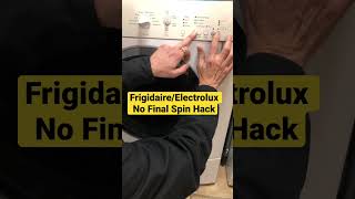 Frigidaire/Electrolux front load washer No Final Spin hack (Pt 1) #shorts #frontloader #washerrepair