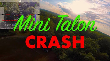 Mini Talon Crash!!!