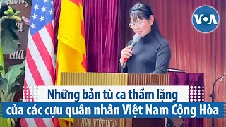 Những bản tù ca thầm lặng của các cựu quân nhân Việt Nam Cộng Hòa | VOA Tiếng Việt