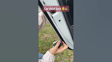 How To Open The Car S Child Lock Driving Skills Tips Fpy 