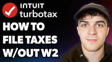 How to File Taxes Without W2 on Turbotax (Full 2025 Guide)