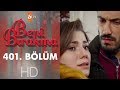 Beni Bırakma 401. Bölüm