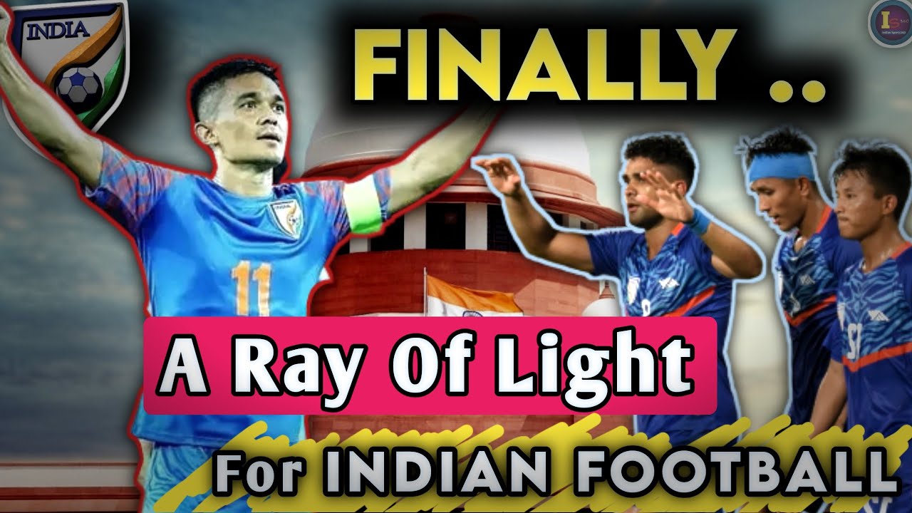 A Ray of Hope for Indian Football 🧐⚽ Supreme Court Verdict 👀 Indian Football Future 🇮🇳