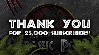 25,000 SUBSCRIBERS! THANK YOU!