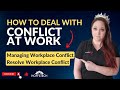 How to resolve conflict at work  conflict with coworkers