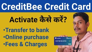 How to activate creditbee credit card Creditbee Card : Fees & Charges