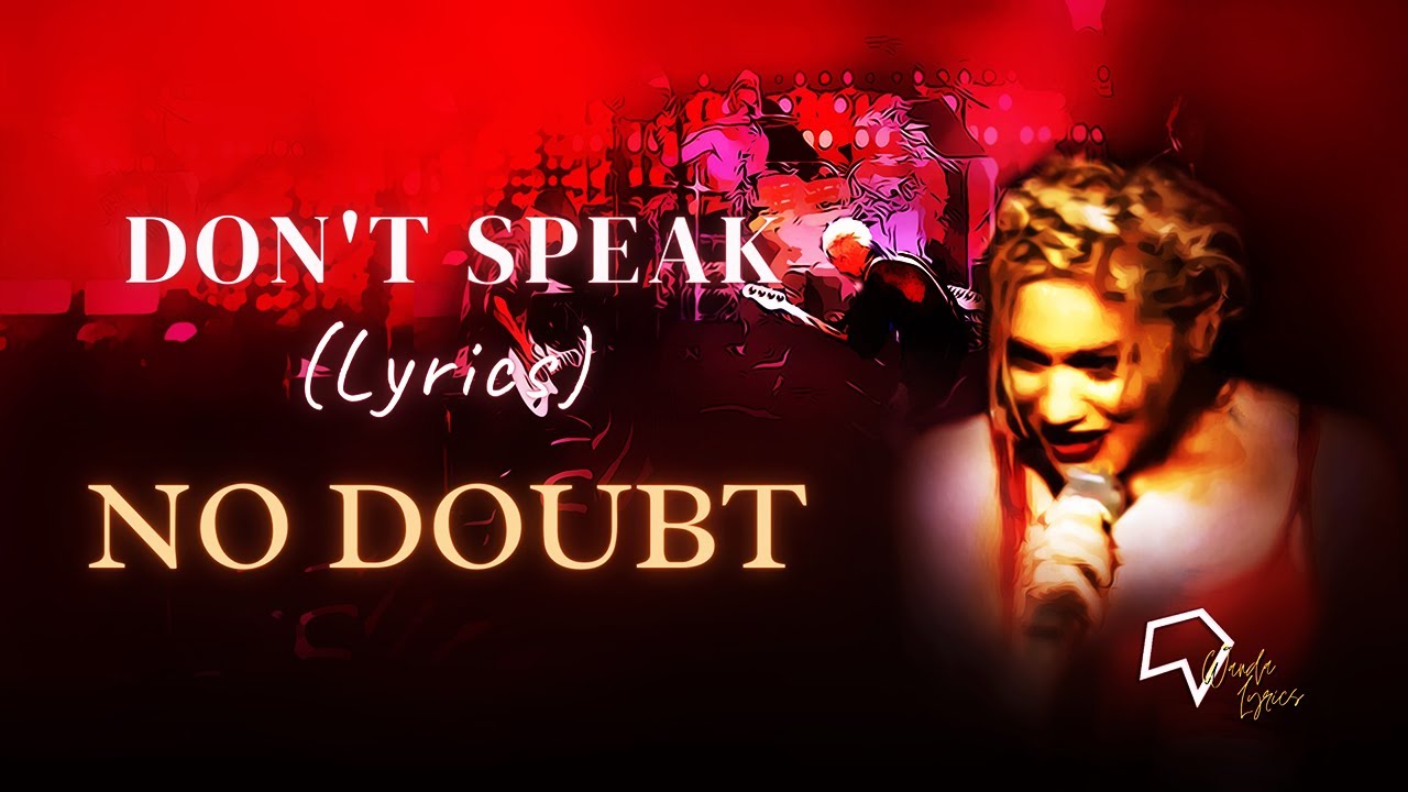 No Doubt Don t Speak Lyrics YouTube No Doubt Don t Speak Lyrics YouTube